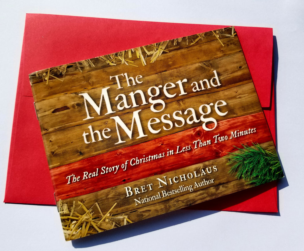 The Manger and the Message: The Real Story of Christmas in Less Than Two Minutes [ It's a book. It's a Christmas card. It's both! ]        Forty-eight (48) books and envelopes.